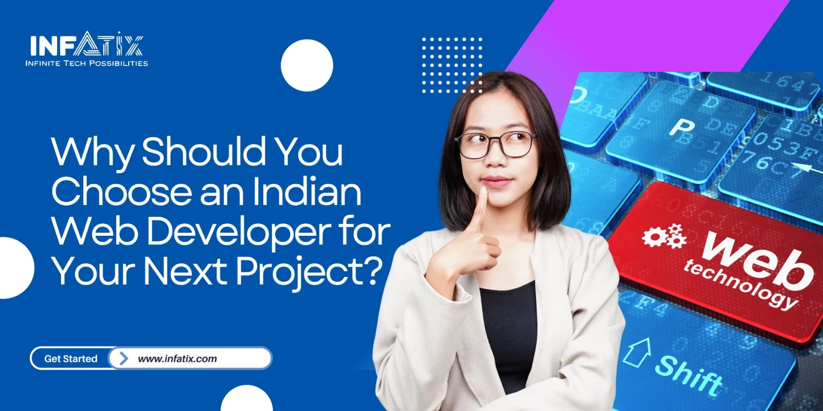Why Should You Choose an Indian Web Developer for Your Next Project?</